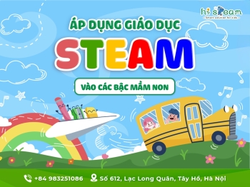 LÀM THẾ NÀO ĐỂ ÁP DỤNG GIÁO DỤC STEAM HIỆU QUẢ ĐỐI VỚI BẬC MẦM NON.